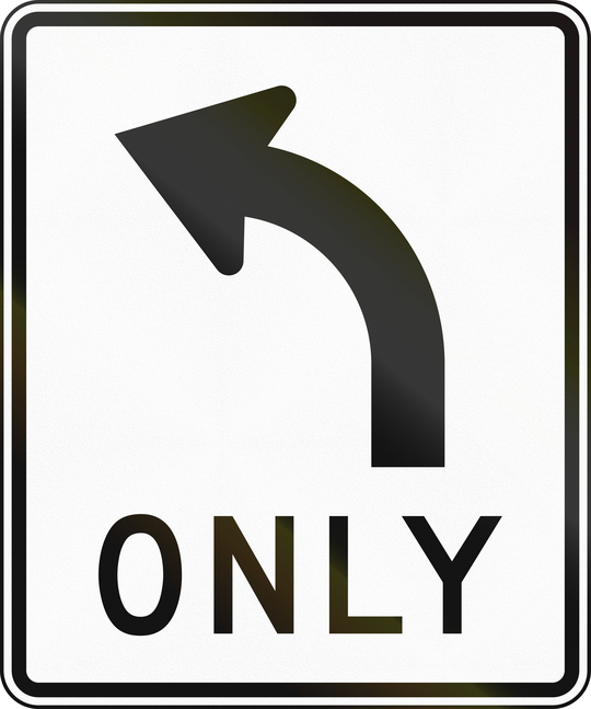 United States MUTCD regulatory road sign - Only left.
